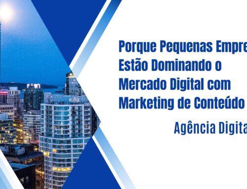 Por Que Pequenas Empresas Estão Dominando o Mercado Digital com Marketing de Conteúdo